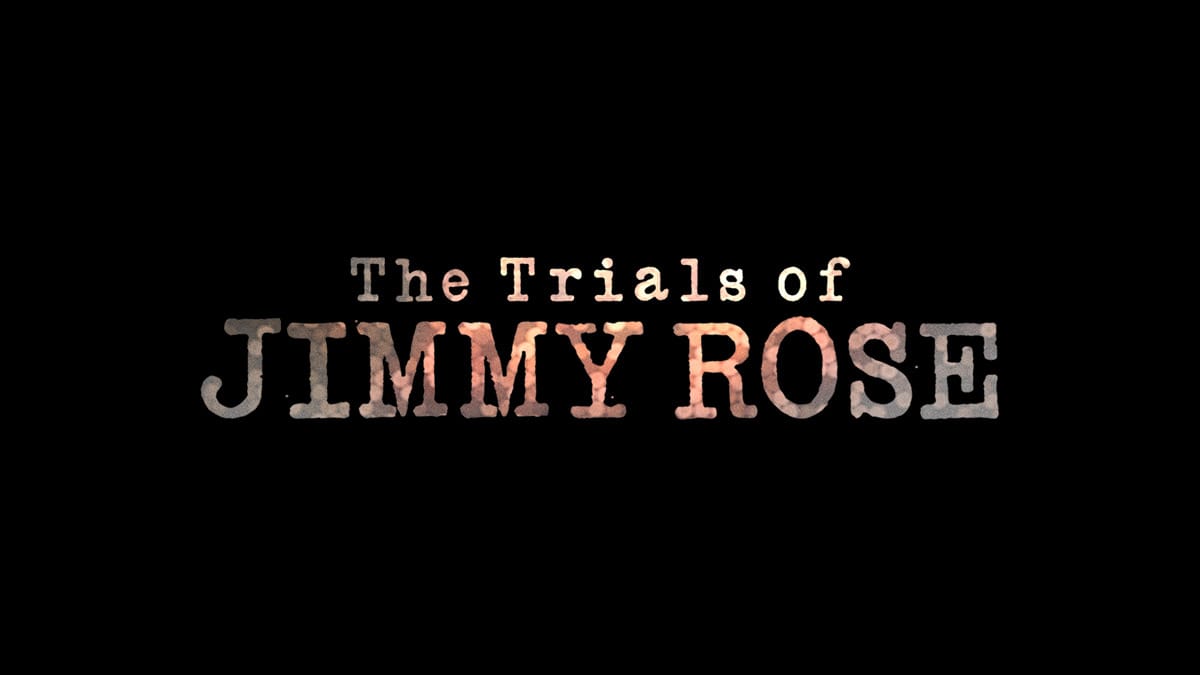 the trials of jimmy rose