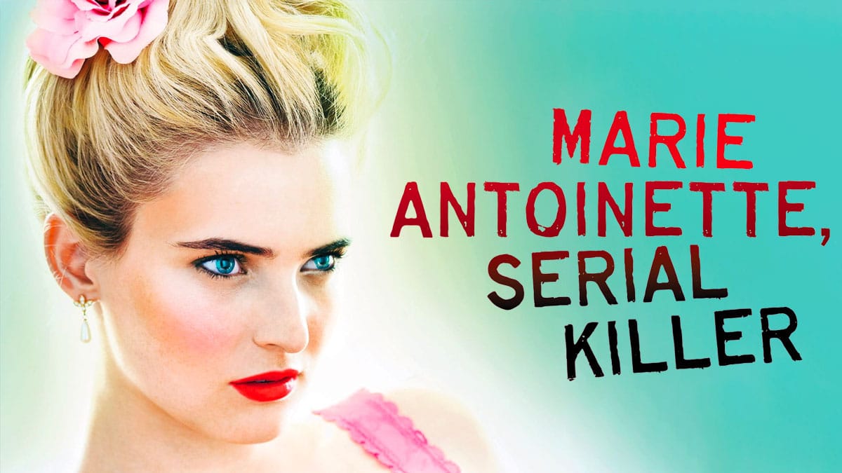 Marie Antoinette Serial Killer